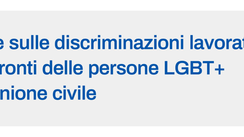 Indagine Istat sulle discriminazioni lavorative nei confronti delle persone LGBT (non in unione civile)