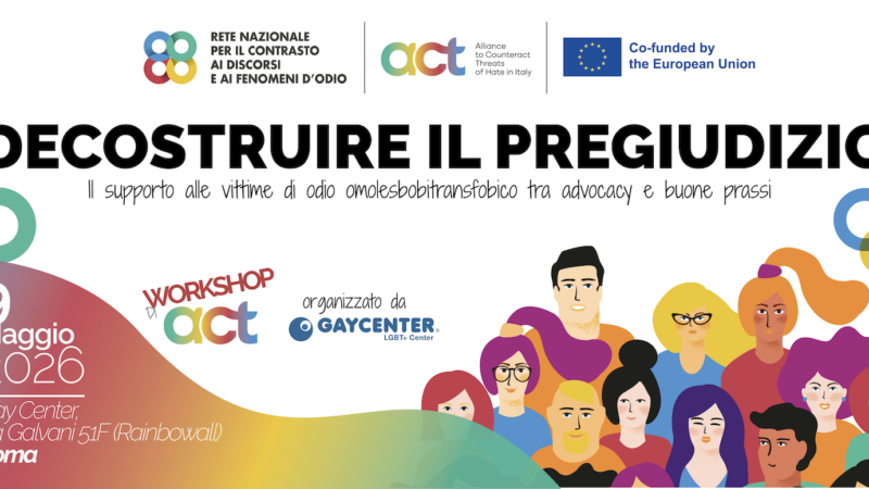 Decostruire il pregiudizio: workshop di formazione contro l’odio omolesbobitransfobico. 9 maggio a Roma. Iscrizioni aperte!